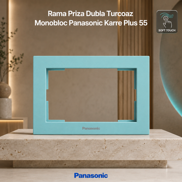 Rama Priza Dubla Turcoaz Monobloc Panasonic Karre Plus 55