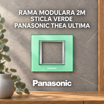 Rama Modulara 2M Sticla Verde Panasonic Thea Ultima