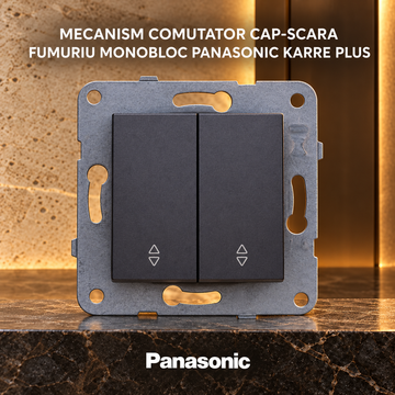 Mecanism Comutator Cap-Scara Fumuriu Monobloc Panasonic Karre Plus