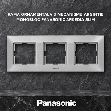 Rama Ornamentala 3 Mecanisme Argintie Monobloc Panasonic Arkedia Slim