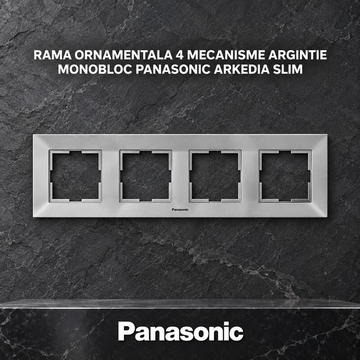 Rama Ornamentala 4 Mecanisme Argintie Monobloc Panasonic Arkedia Slim