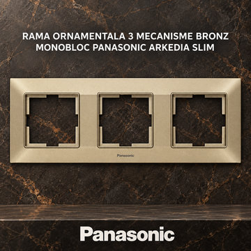Rama Ornamentala 3 Mecanisme Bronz Monobloc Panasonic Arkedia Slim