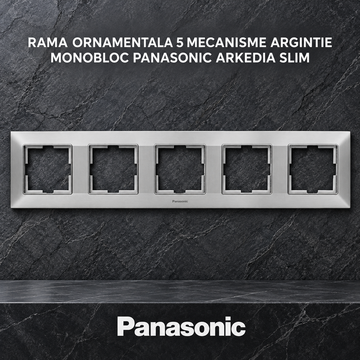 Rama Ornamentala 5 Mecanisme Argintie Monobloc Panasonic Arkedia Slim