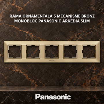 Rama Ornamentala 5 Mecanisme Bronz Monobloc Panasonic Arkedia Slim