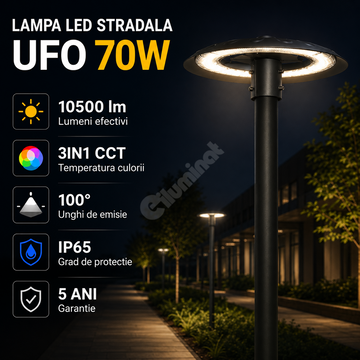 Lampa LED Stradala UFO 70W 10500lm IP65 CCT 5 Ani Garantie