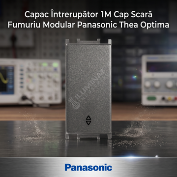 Capac Intrerupator 1M Cap Scara Fumuriu Modular Panasonic Thea Optima