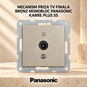 Mecanism Priza TV Finala Bronz Monobloc Panasonic Karre Plus 55