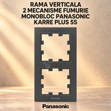 Rama Verticala 2 Mecanisme Fumurie Monobloc Panasonic Karre Plus 55