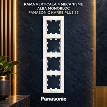 Rama Verticala 4 Mecanisme Alba Monobloc Panasonic Karre Plus 55