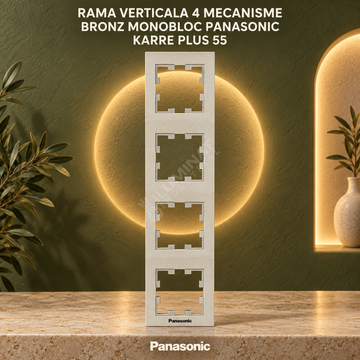 Rama Verticala 4 Mecanisme Bronz Monobloc Panasonic Karre Plus 55