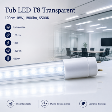 Tub LED T8 Transparent 120cm 18W, 1800lm, 6500K
