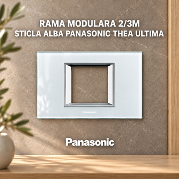 Rama Modulara 2/3M Sticla Alba Panasonic Thea Ultima
